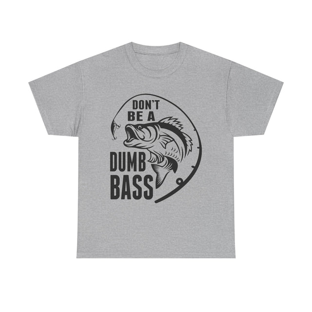 Don’t Be a Dumb Bass