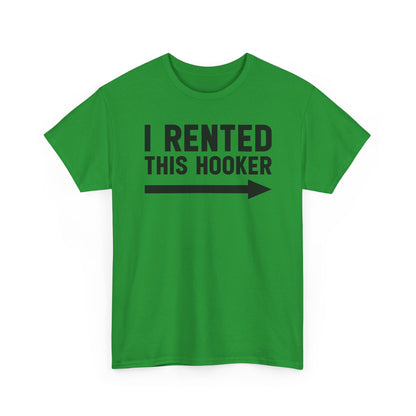 I Rented This Hooker - Funny Arrow Graphic T-Shirt | Unisex Graphic Tee