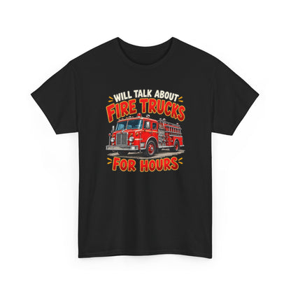 Will Talk About Fire Trucks – Gildan 5000 T-Shirt | 020