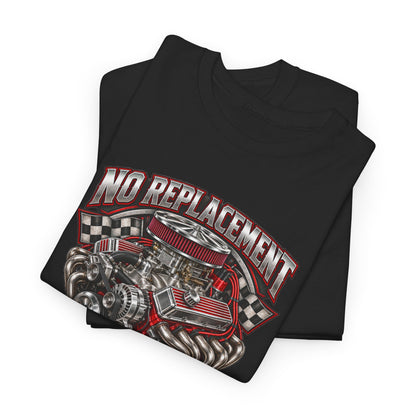 No Replacement for Displacement – Gildan 5000 T-Shirt | 006-v2