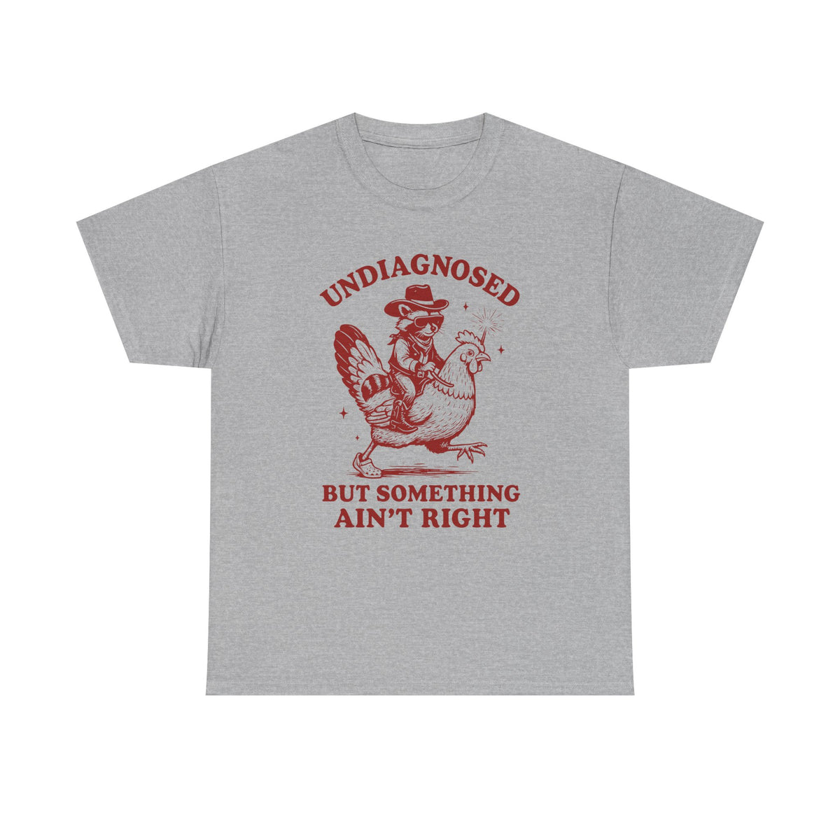 Undiagnosed but Something Ain’t Right T-Shirt | Funny Graphic Tee
