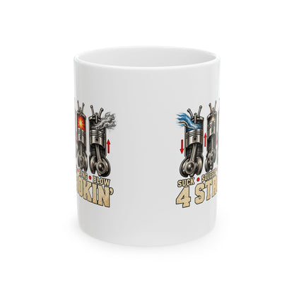 Four Strokin’ – Ceramic Mug, 11 oz | 005