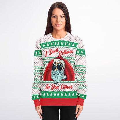 I Don't Believe in You Either Christmas Sweatshirt