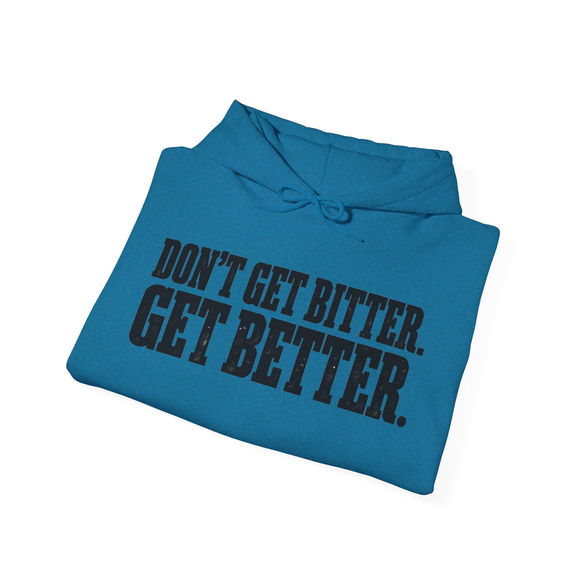 Bitter or Better – Gildan 18500 Hoodie | 033a-v2