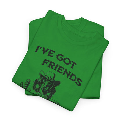 Friends in Low Places - Dachshund T-Shirt | Unisex Graphic Tee