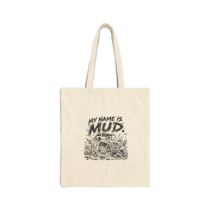 My Name Is Mud – One-Color Off-Road UTV Cotton Canvas Tote Bag | 049a