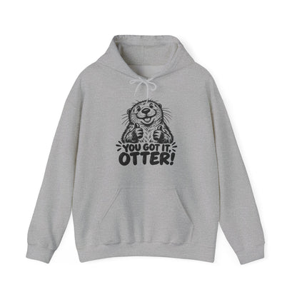 You Got It Otter – One-Color Gildan 18500 Hoodie | 039a