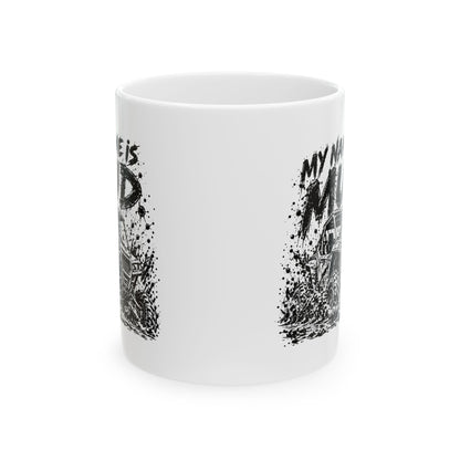 My Name Is Mud – One-Color Off-Road UTV Ceramic Mug, 11 oz | 049a