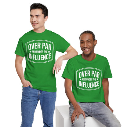 Over Par and Under the Influence T-Shirt | Golf Tee – White