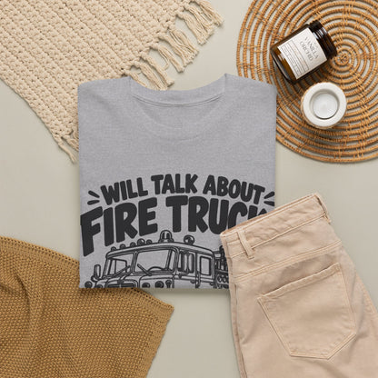 Will Talk About Fire Trucks – Gildan 5000 T-Shirt | 020a