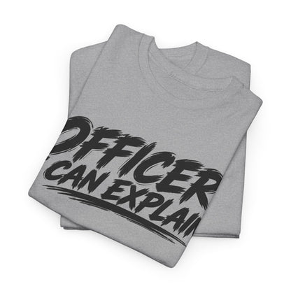 Officer, I Can Explain — One Color – Gildan 5000 T-Shirt | 162-R1a-v2