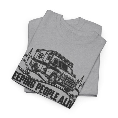 Keeping People Alive — One Color – Gildan 5000 T-Shirt | 174-R1a