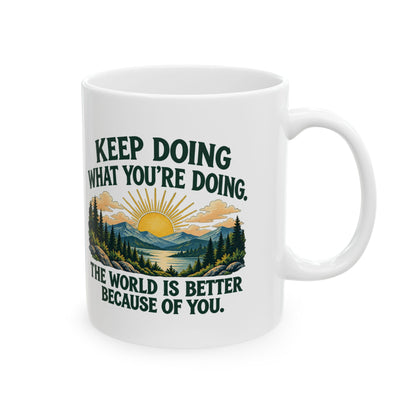 Better Because of You – Ceramic Mug, 11 oz | 028