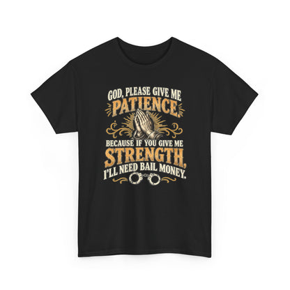 058 Patience and Bail Money — Color — Gildan 5000 T-Shirt