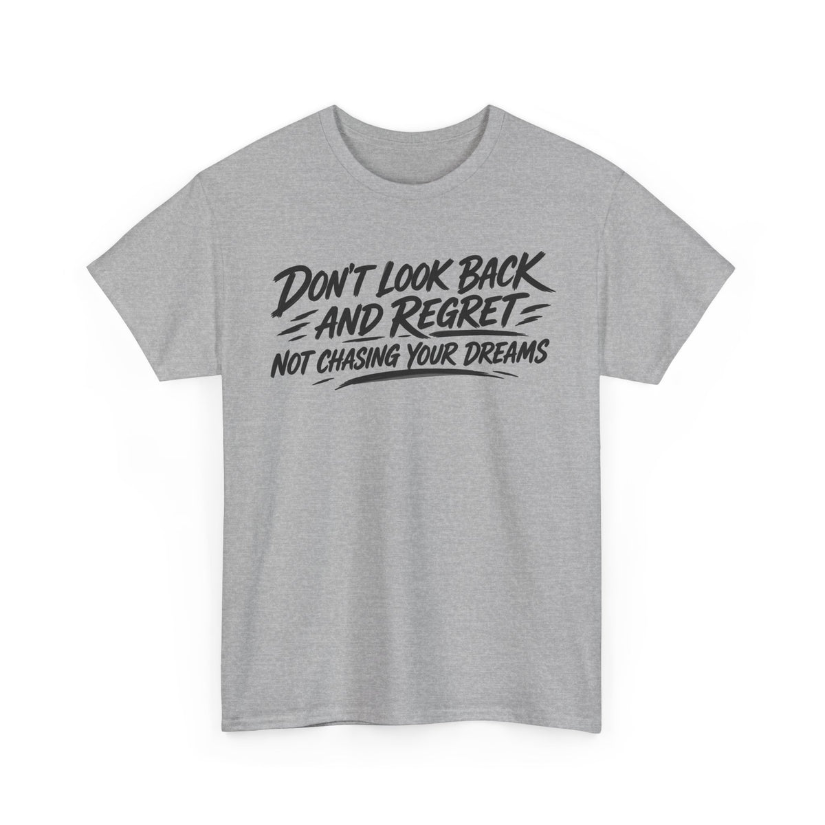 Chase Your Dreams – Gildan 5000 T-Shirt | 041a