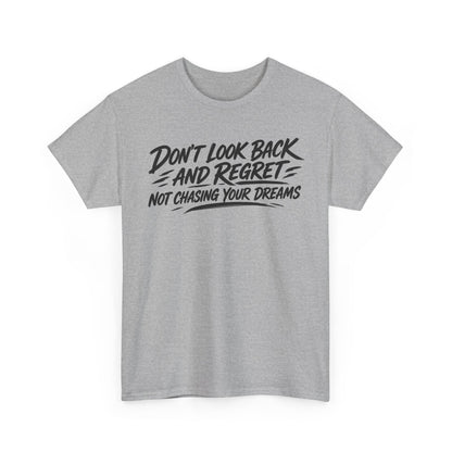 Chase Your Dreams – Gildan 5000 T-Shirt | 041a