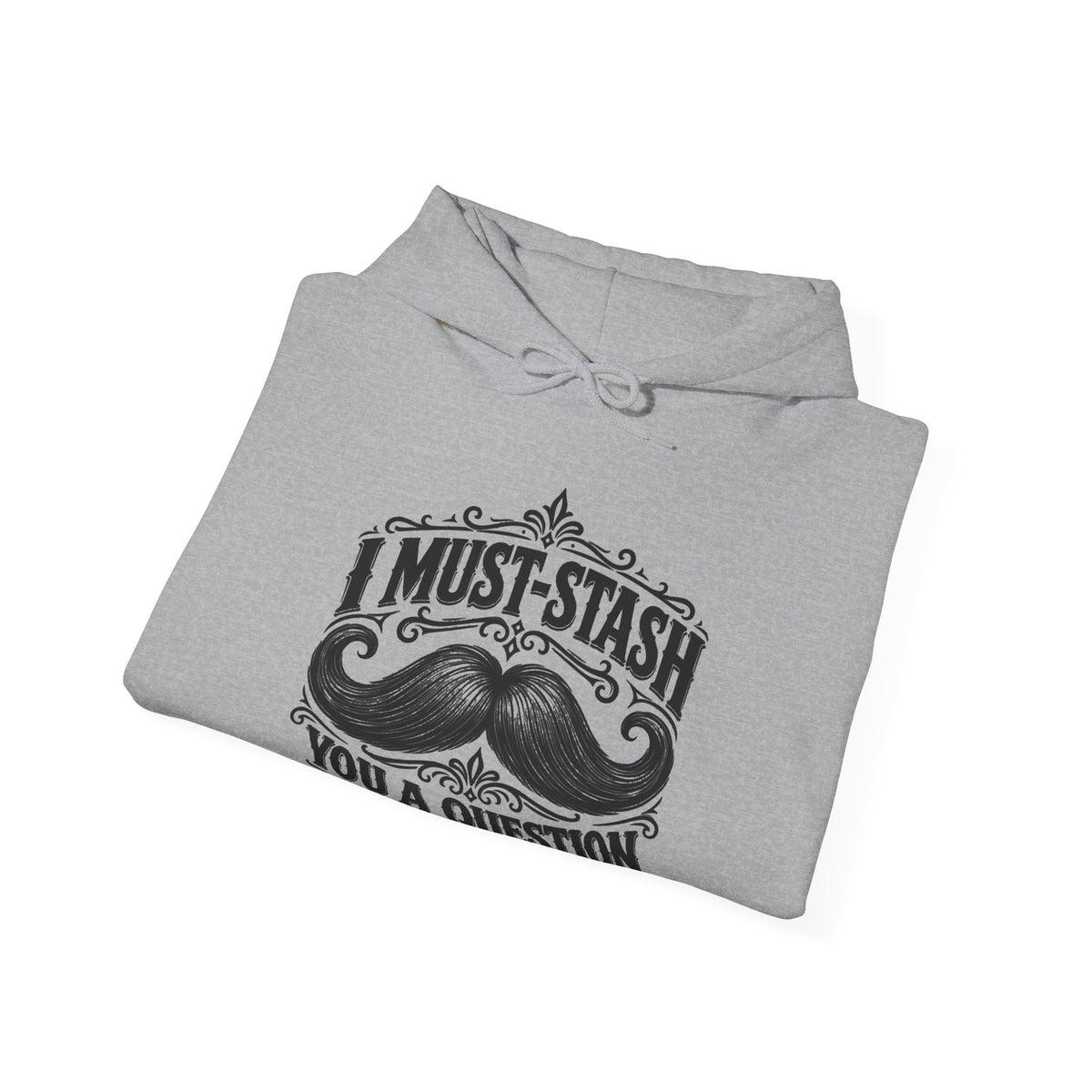 Must-stash You a Question – Gildan 18500 Hoodie | 038a