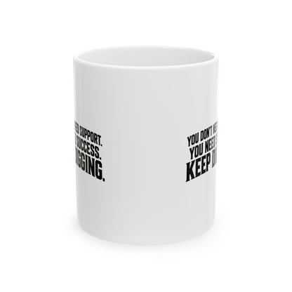Keep Digging – Ceramic Mug, 11 oz | 045a