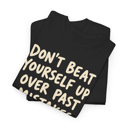 Past and Future Mistakes – Gildan 5000 T-Shirt | 012