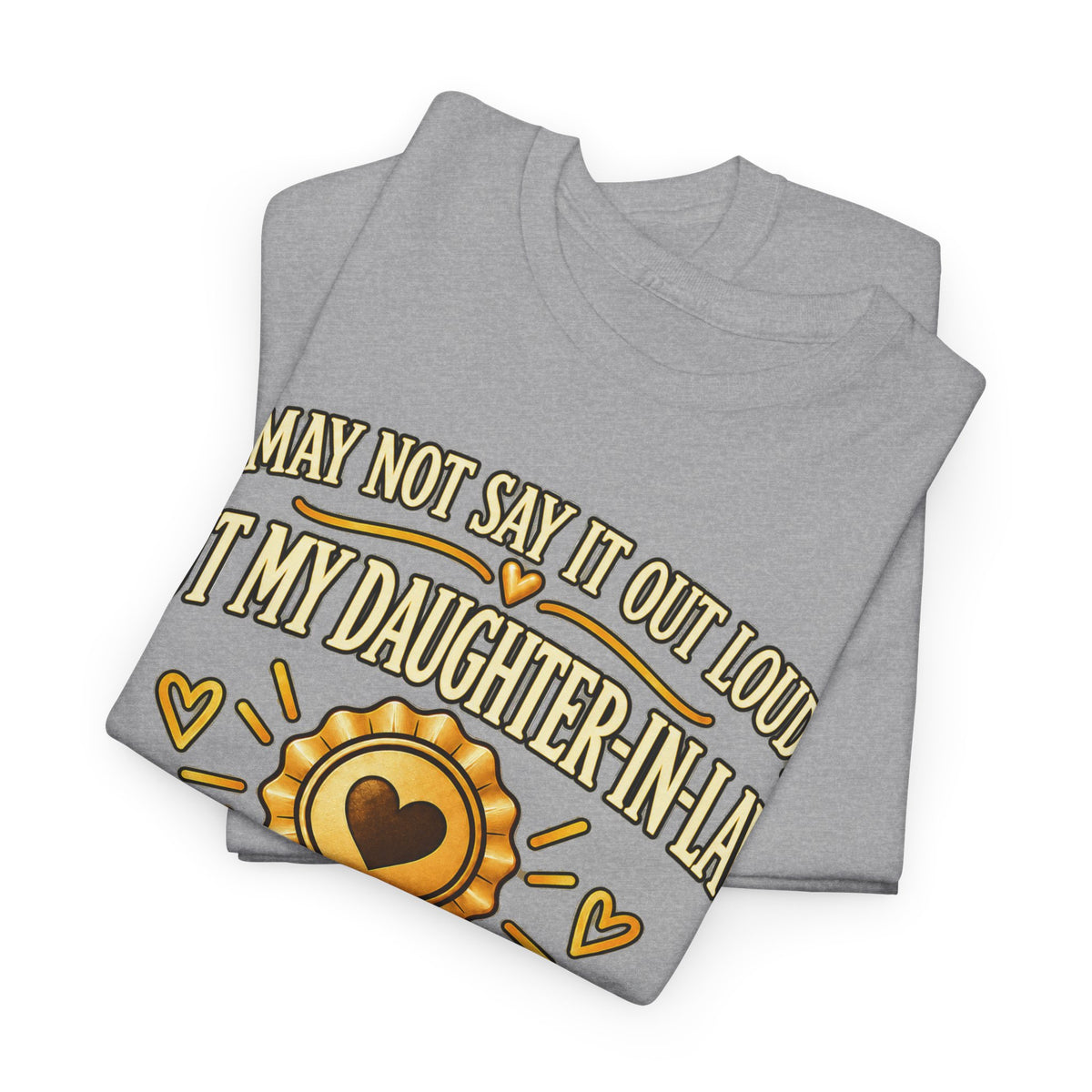 Daughter-in-Law Favorite Child Color – Gildan 5000 T-Shirt | 276b