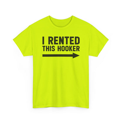 I Rented This Hooker - Funny Arrow Graphic T-Shirt | Unisex Graphic Tee