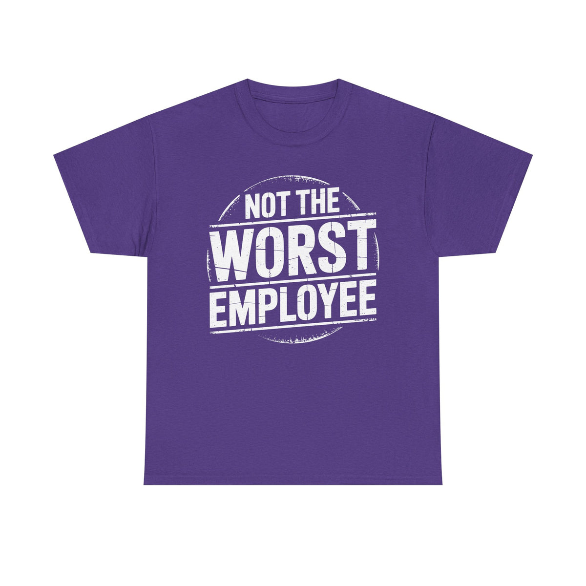 Not the Worst Employee T-Shirt | Funny Work Tee – White