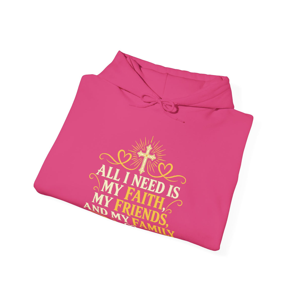 Faith Friends Family – Gildan 18500 Hoodie | 013