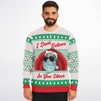 I Don't Believe in You Either Christmas Sweatshirt