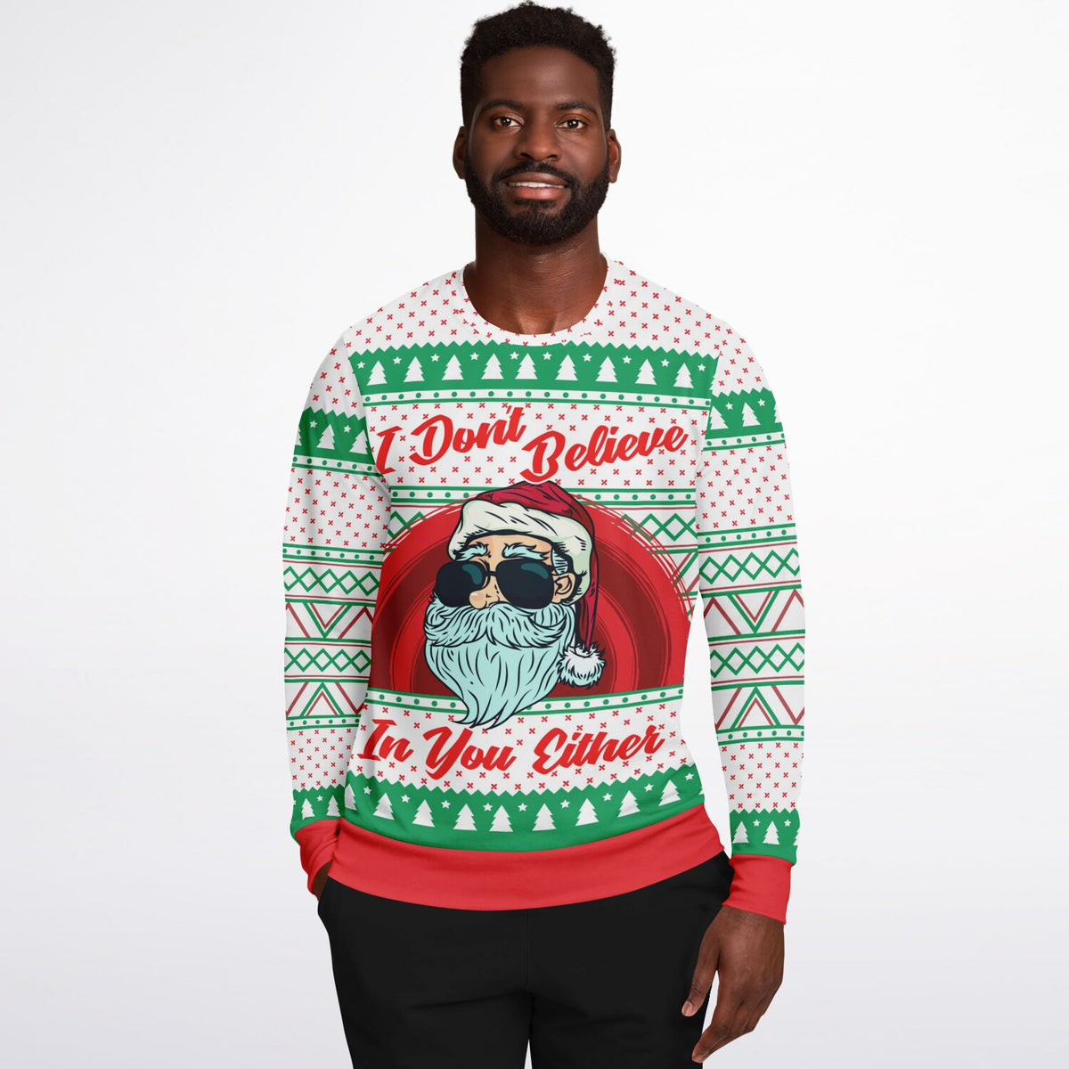 I Don't Believe in You Either Christmas Sweatshirt