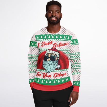 I Don't Believe in You Either Christmas Sweatshirt